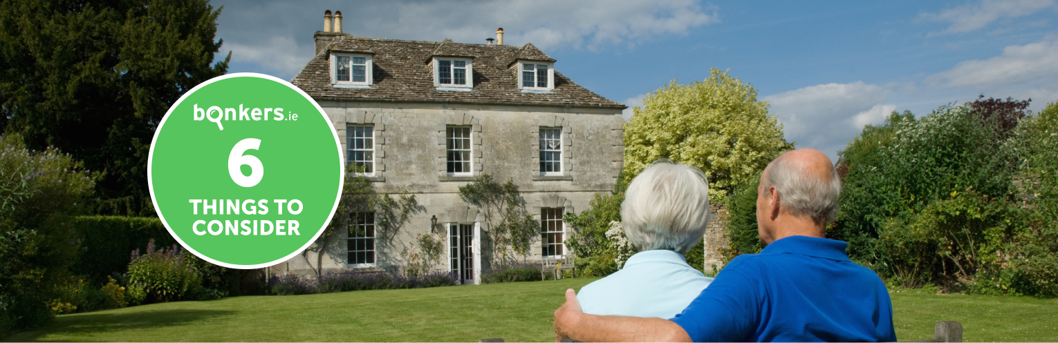 6 things to consider when applying for a lifetime loan